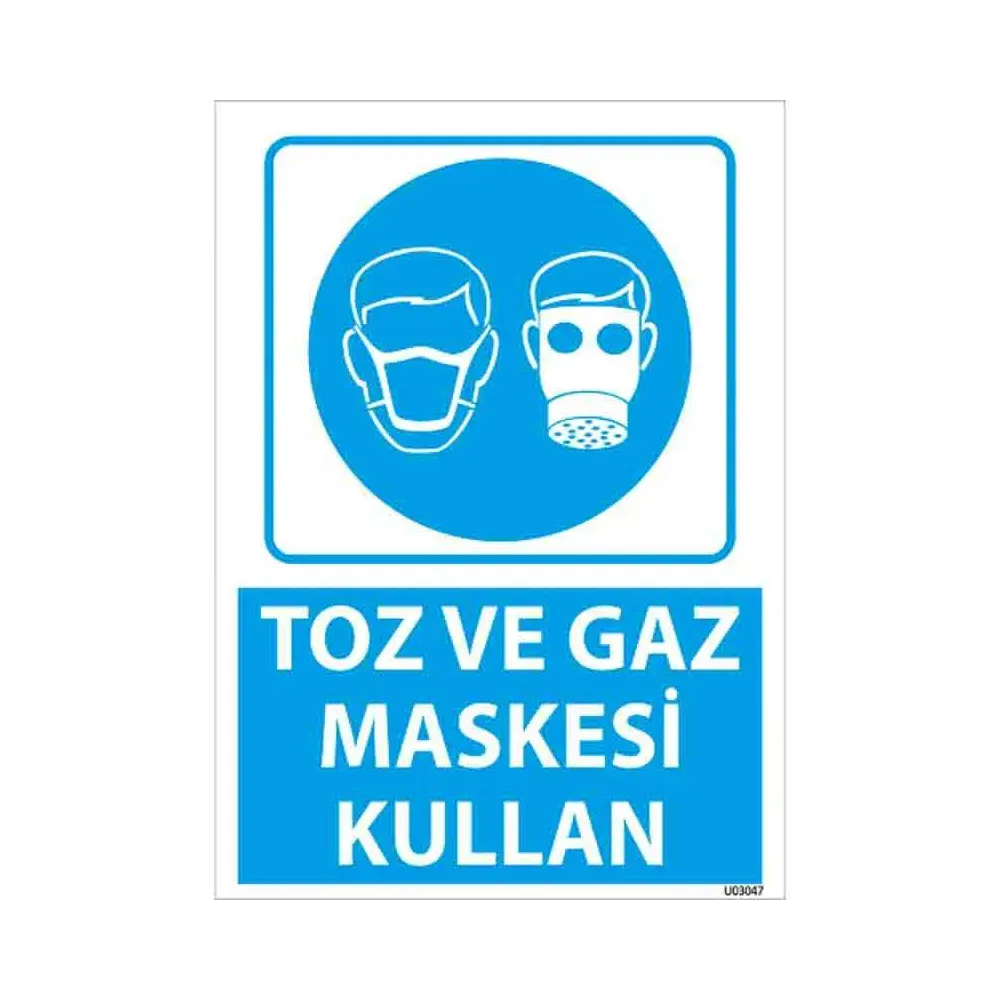 Toz ve Gaz Maskesi Kullan Uyarı Levhası 25 x 35