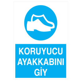 Koruyucu Ayakkabını Giy İş...