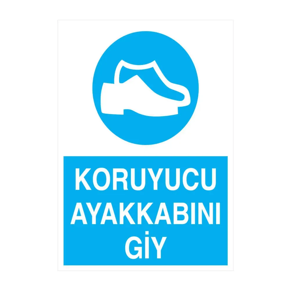 Koruyucu Ayakkabını Giy İş Güvenliği Levhası
