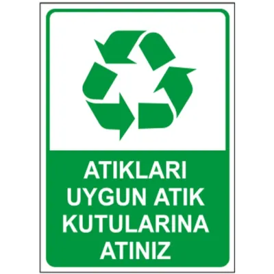 Atıkları Uygun Atık Kutularına Atınız Uyarı Levhası