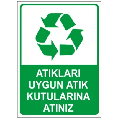 Atıkları Uygun Atık Kutularına Atınız Uyarı Levhası