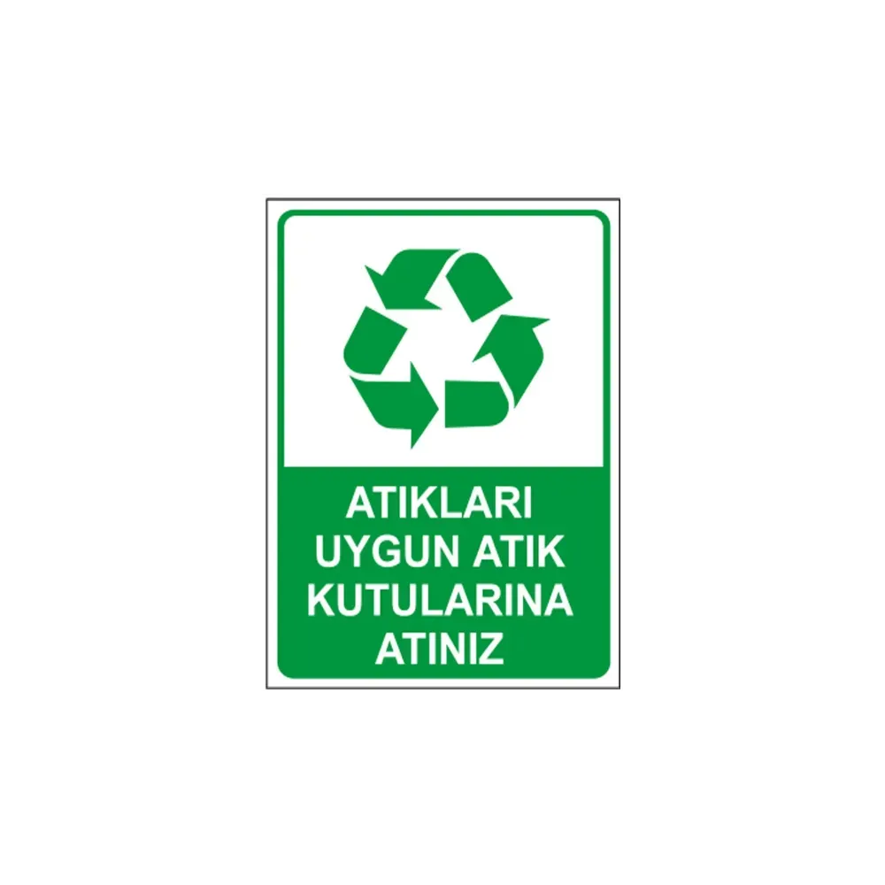 Atıkları Uygun Atık Kutularına Atınız Uyarı Levhası