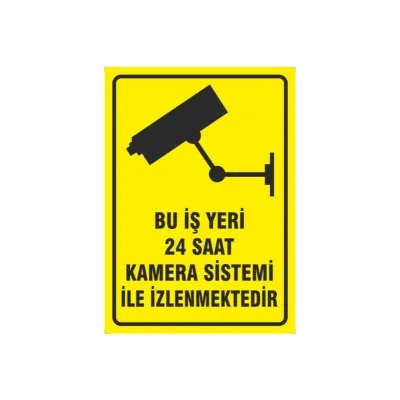 Bu İş Yeri 24 Saat Kamera Sistemi İle İzlenmektedir Uyarı ikaz Levhası