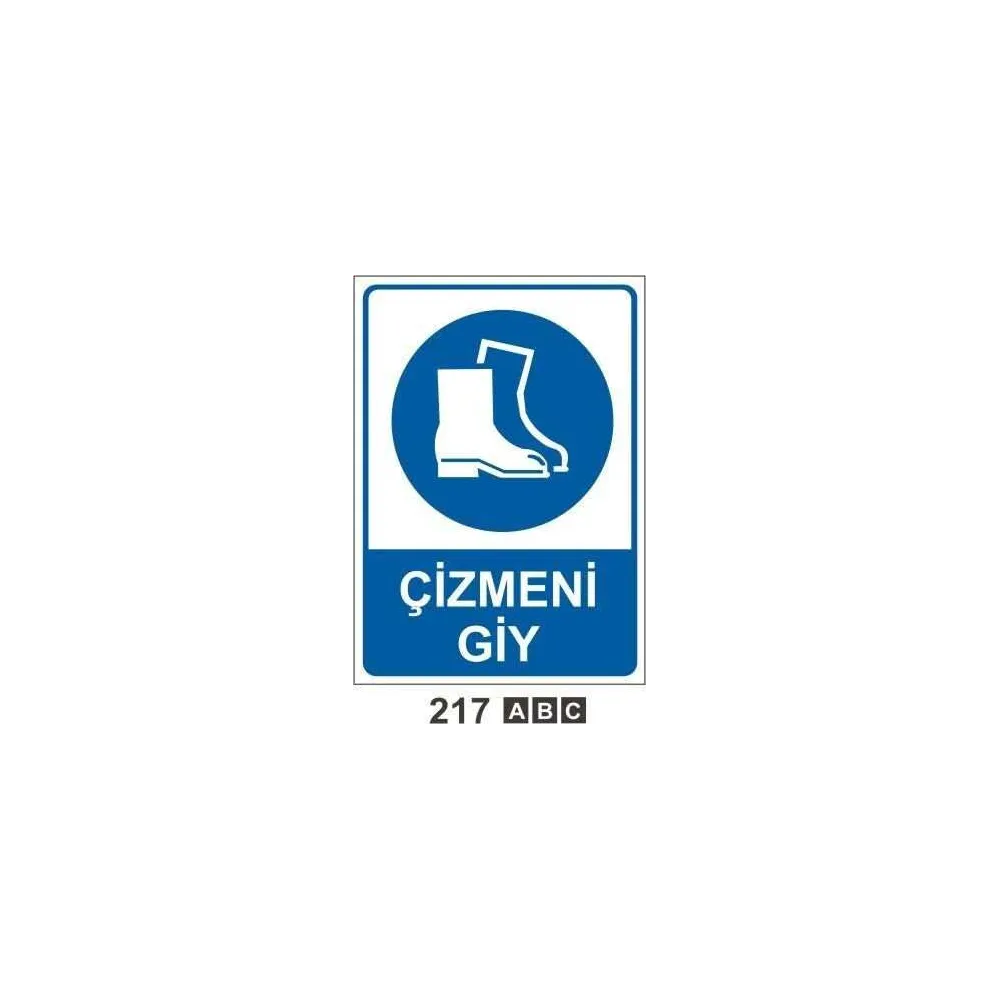Çizmeni Giy Uyarı İkaz Levhası