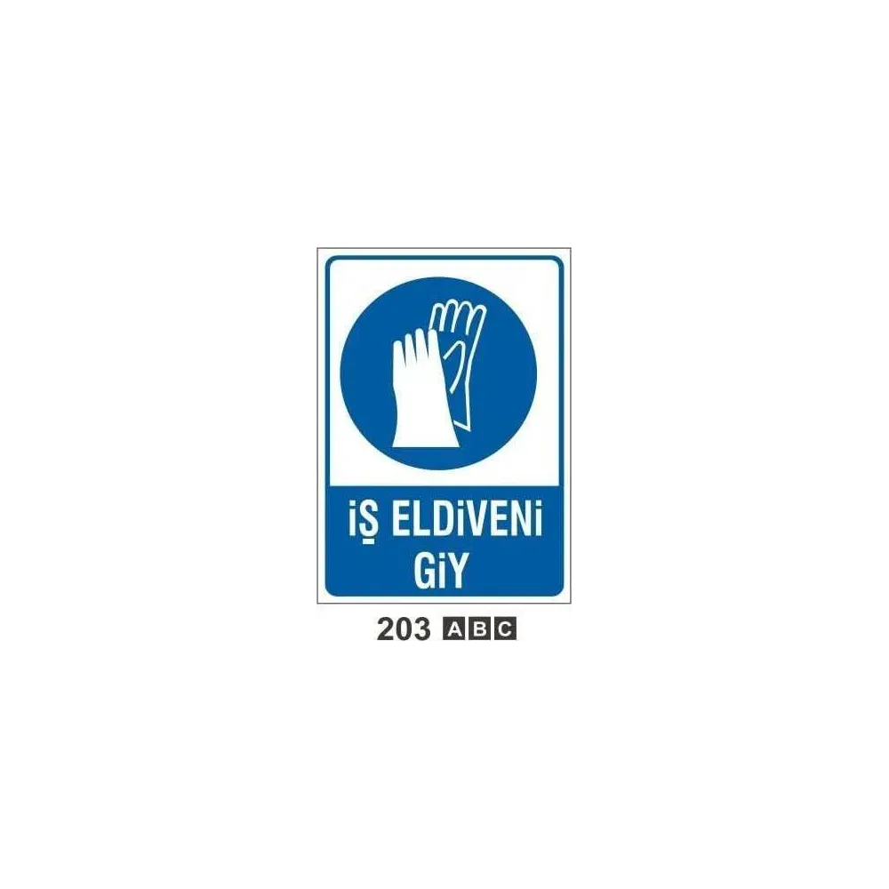 İş Eldiveni Giy Uyarı Levhası