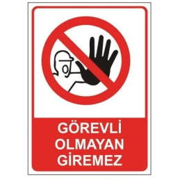 Görevliden Başkası Giremez...