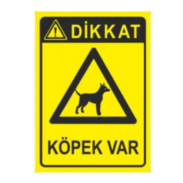 Dikkat Köpek Var Uyarı ikaz...