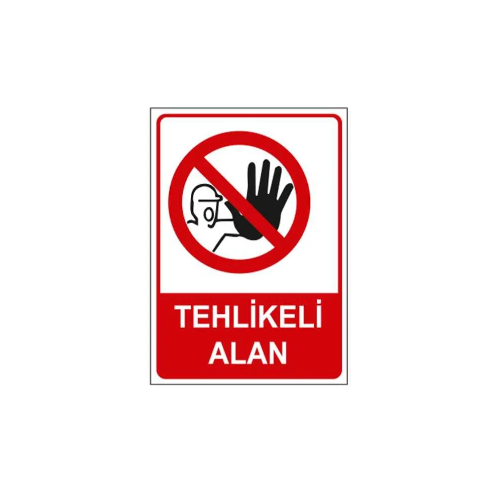 Tehlikeli Alan Uyarı Levhası