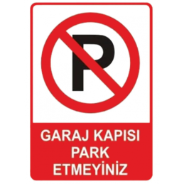 Garaj Kapısı Park Etmeyiniz...