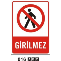 Girilmez Uyarı Levhası