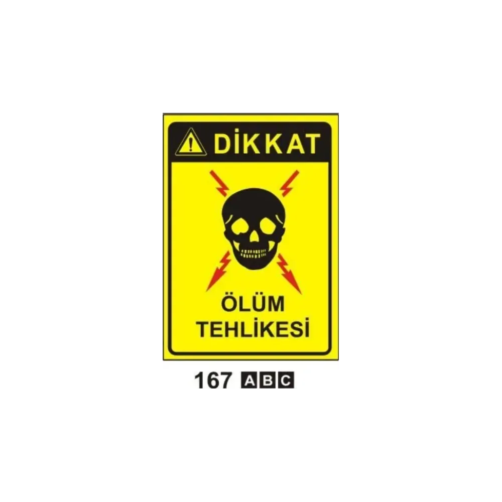 Dikkat Ölüm Tehlikesi Uyarı ikaz Levhası