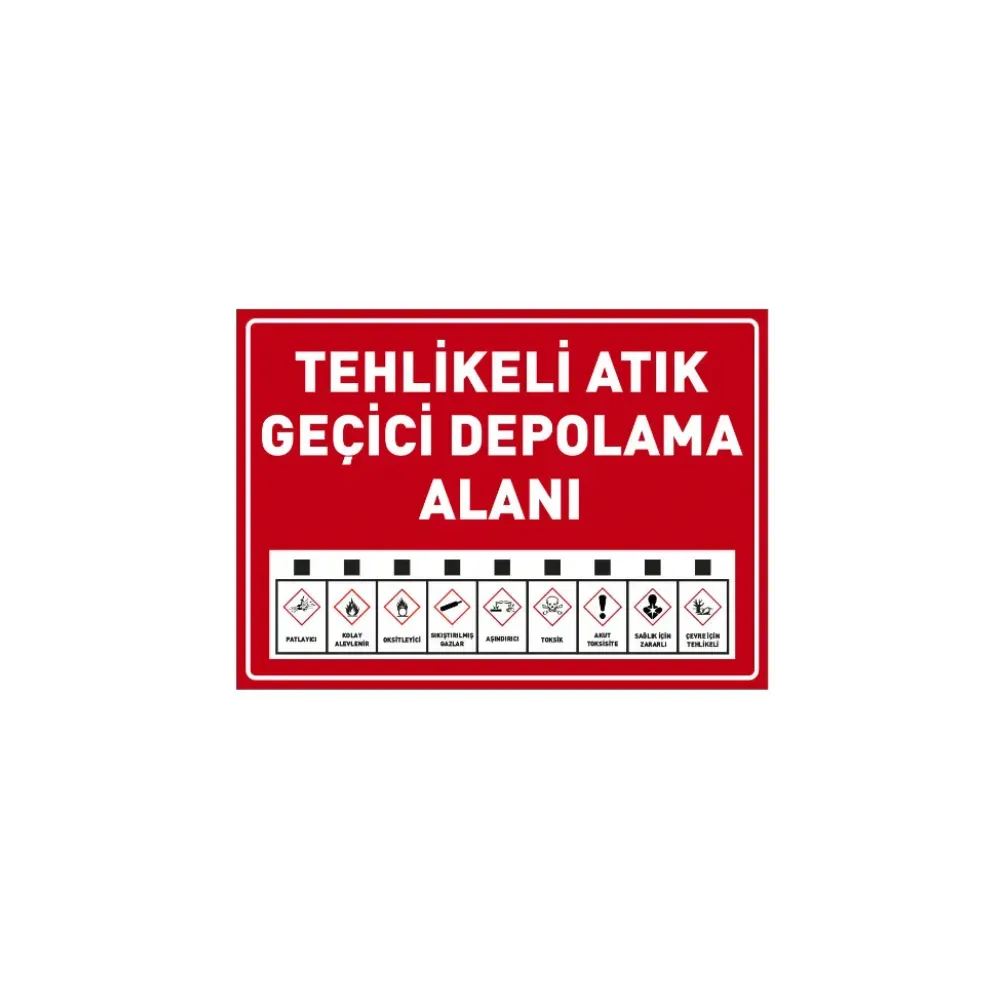 Tehlikeli Atık Geçici Depolama Alanı Uyarı Levhası