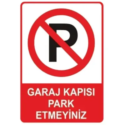 Garaj Kapısı Park Etmeyiniz Uyarı Levhası