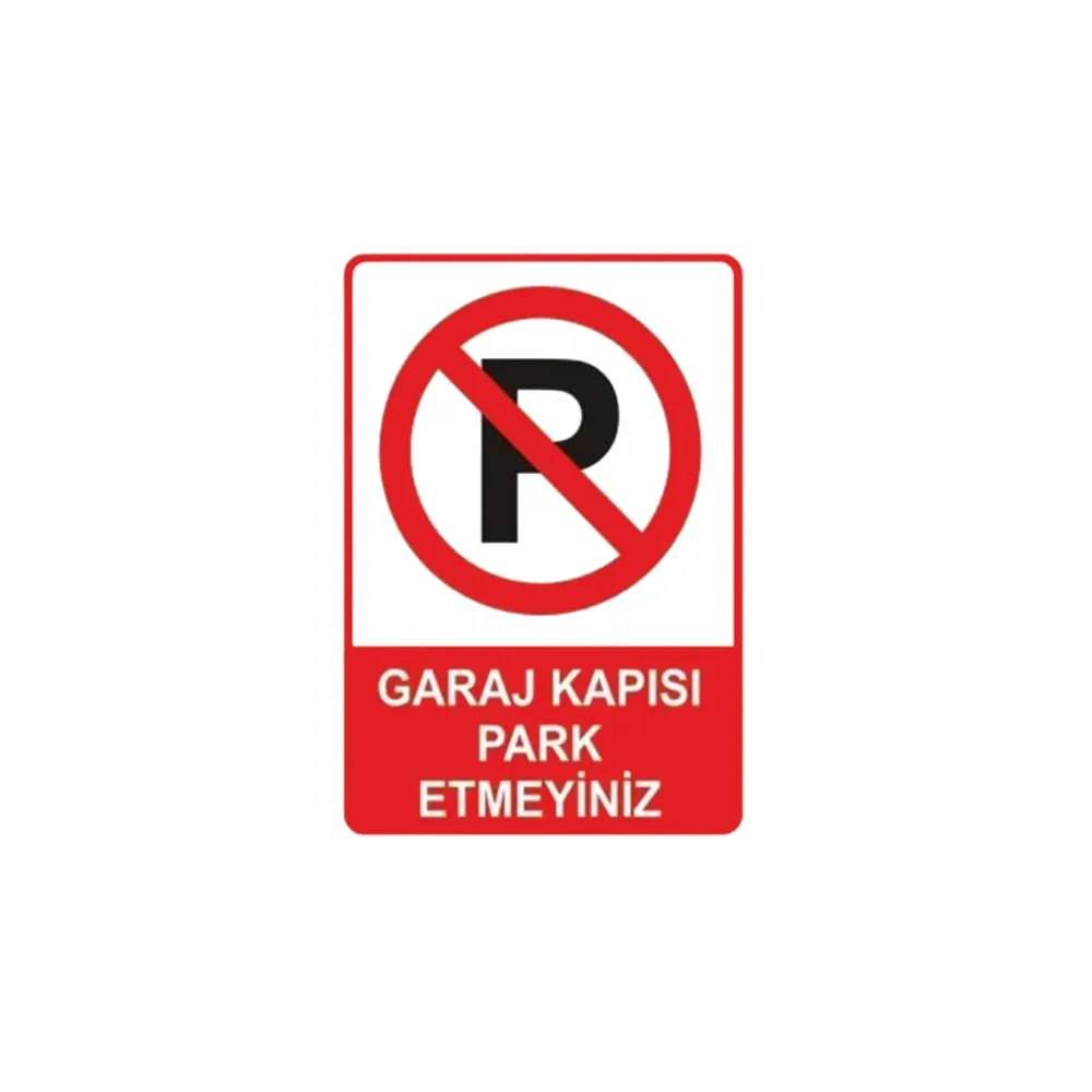 Garaj Kapısı Park Etmeyiniz Uyarı Levhası
