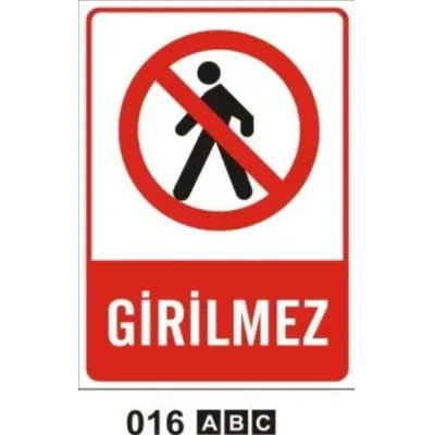 Girilmez Uyarı Levhası