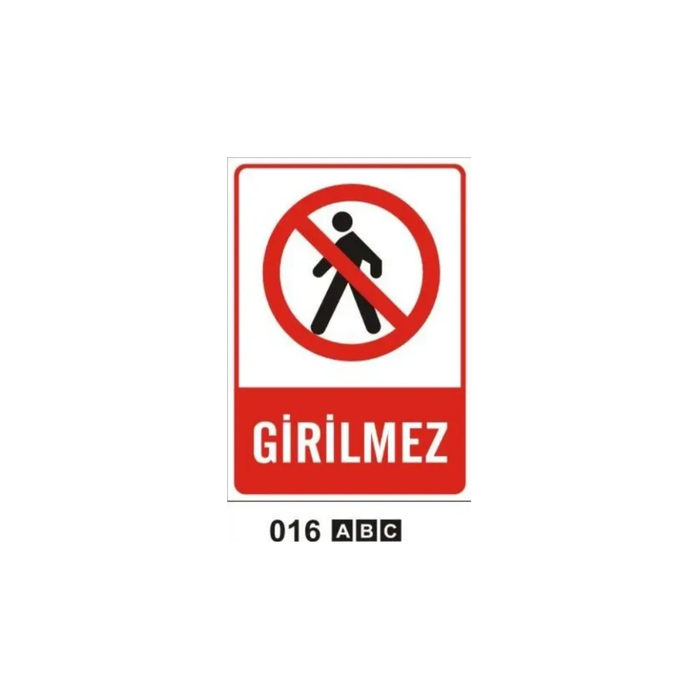 Girilmez Uyarı Levhası