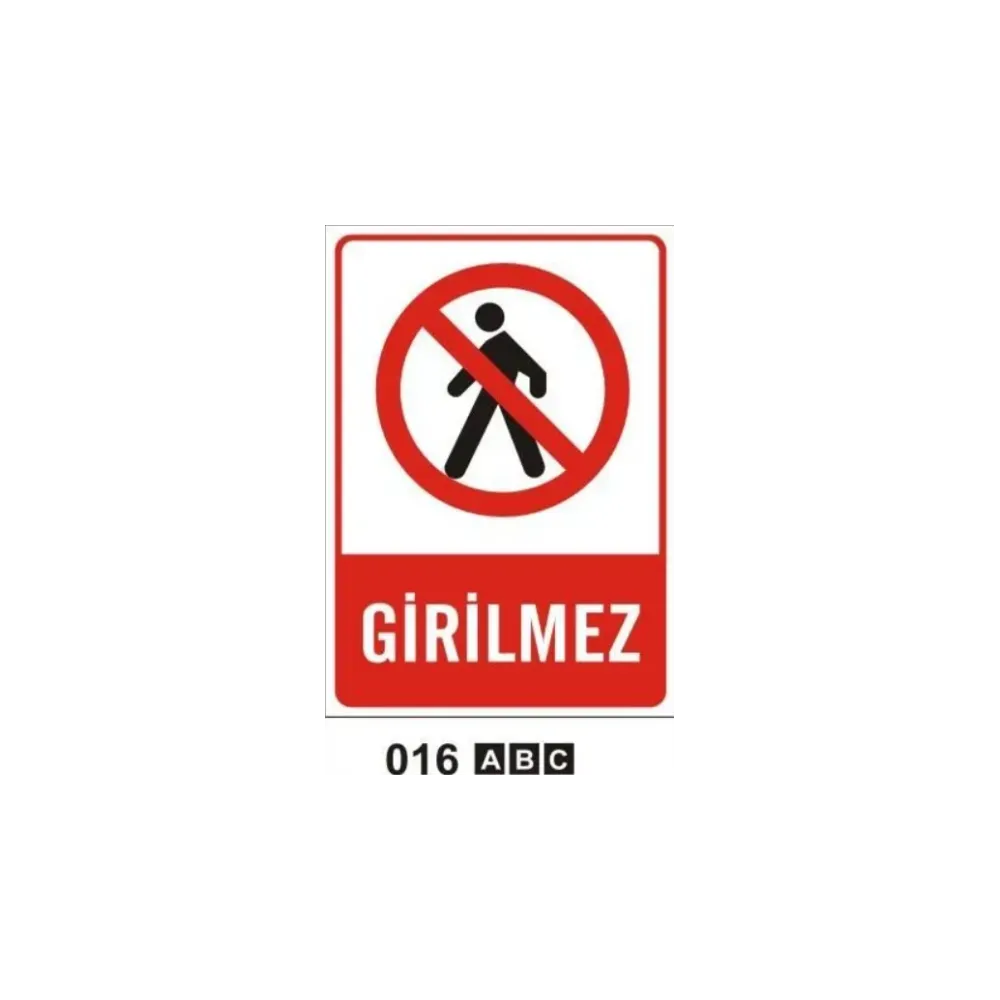 Girilmez Uyarı Levhası