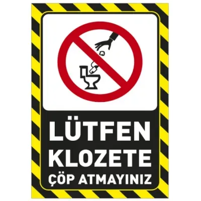 Lütfen Klozete Çöp Atmayınız Uyarı Levhası